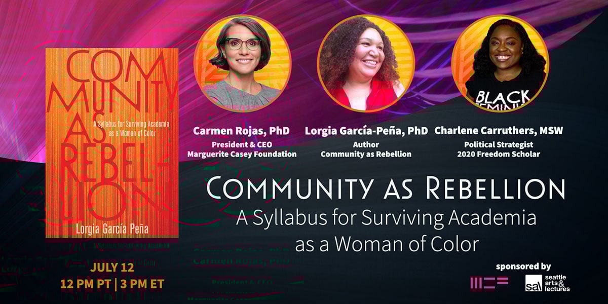 Community as Rebellion: A Syllabus for Surviving Academia as a Woman of Color Book Event